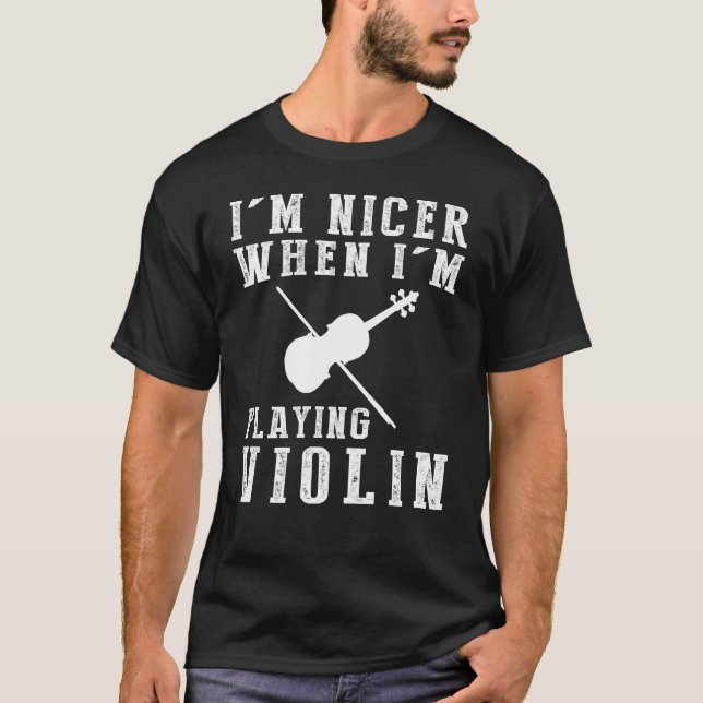 Camiseta Eu Sou Mais Agradável Quando Estou Tocando Violino (Frente)