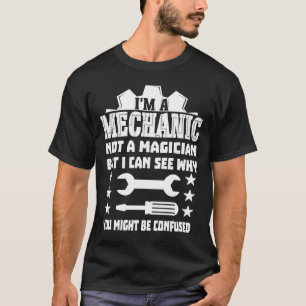 Camiseta Eu sou mecânico, não mágico