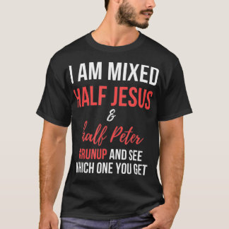 Camiseta Eu sou meio Jesus e meio Peter, e vejo