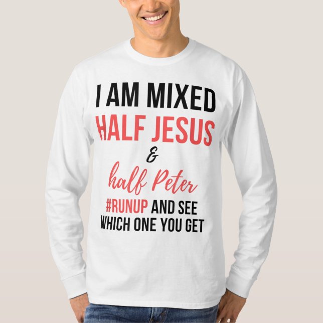 Camiseta Eu sou meio Jesus e meio Peter, e vejo (Frente)