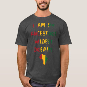 Camiseta Eu Sou Meu Ancestral O Sonho Mais Selvagem De Hist