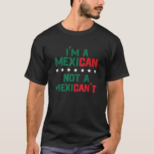 Camiseta Eu sou mexicano, não mexi, não me agrada o orgulho