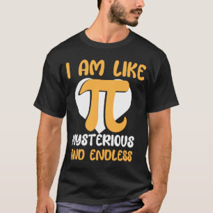 Camiseta Eu Sou Misterioso E Sem Fim, Eu Sou Símbolo Pi