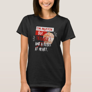 Camiseta Eu sou Muffin, mas Problemas