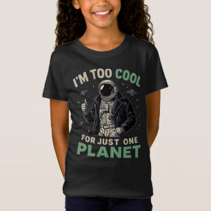 Camiseta Eu sou muito legal para apenas um planeta