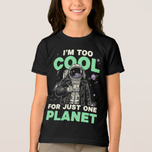 Camiseta Eu sou muito legal para apenas um planeta