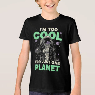 Camiseta Eu sou muito legal para apenas um planeta