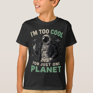 Camiseta Eu sou muito legal para apenas um planeta