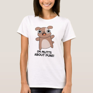 Camiseta Eu sou Mutts sobre trocadilhos nojentos