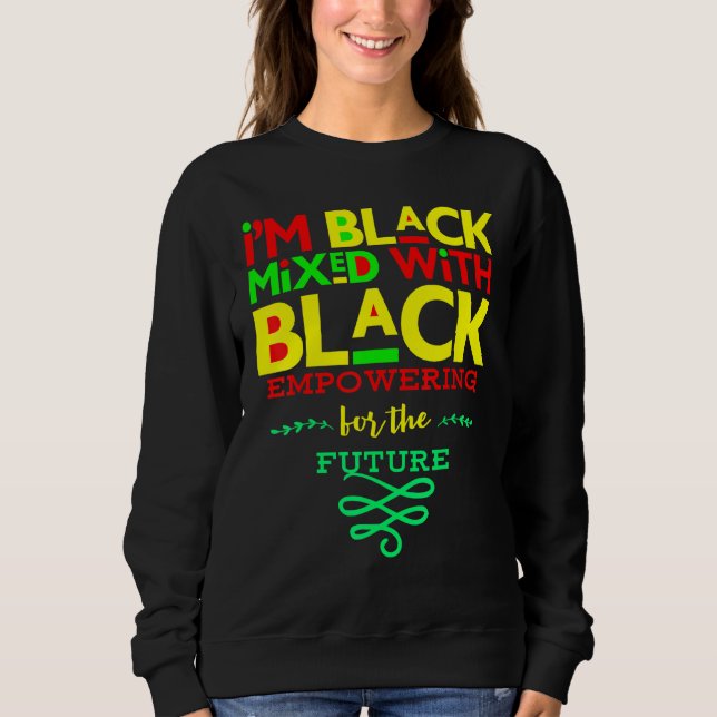 Camiseta Eu Sou Negro Misturado Com Homens Negros Fortes Mu (Frente)