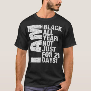Camiseta Eu Sou Negro O Ano Todo Não 28 Dias História Negra