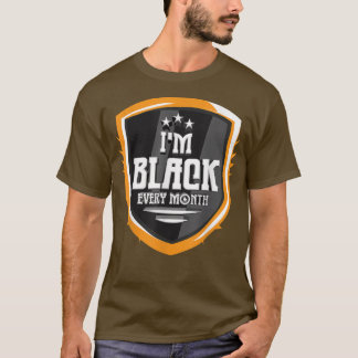 Camiseta Eu sou negro todos os meses História negra Mês neg