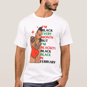 Camiseta Eu sou negro todos os meses, mas negro negro negro