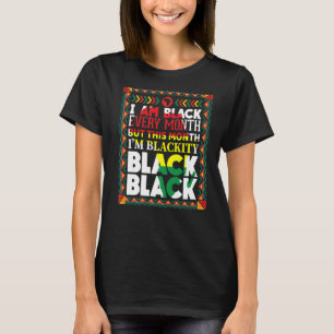 Camiseta Eu sou negro todos os meses, mas neste mês eu sou