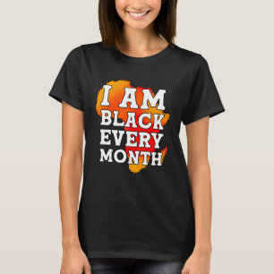 Camiseta Eu sou negro todos os meses, mas neste mês eu sou
