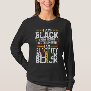 Camiseta Eu sou negro todos os meses, mas neste mês eu sou 