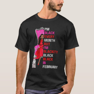 Camiseta Eu sou negro todos os meses, mas sou negro de apag