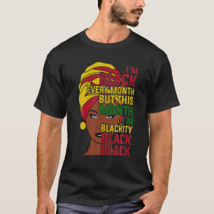 Camiseta Eu sou negro todos os meses, mês da história neg