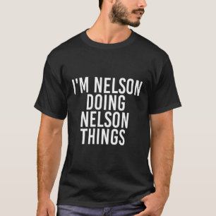 Camiseta Eu Sou Nelson Fazendo Coisas Engraçadas Ideia De P