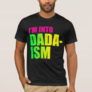 Camiseta Eu sou no Dadaism