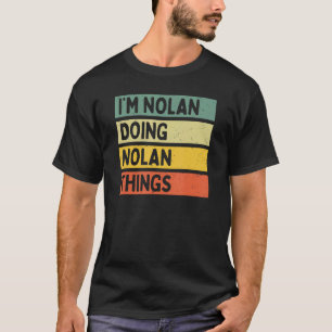 Camiseta Eu sou Nolan fazendo coisas de Nolan Engraçadas pe