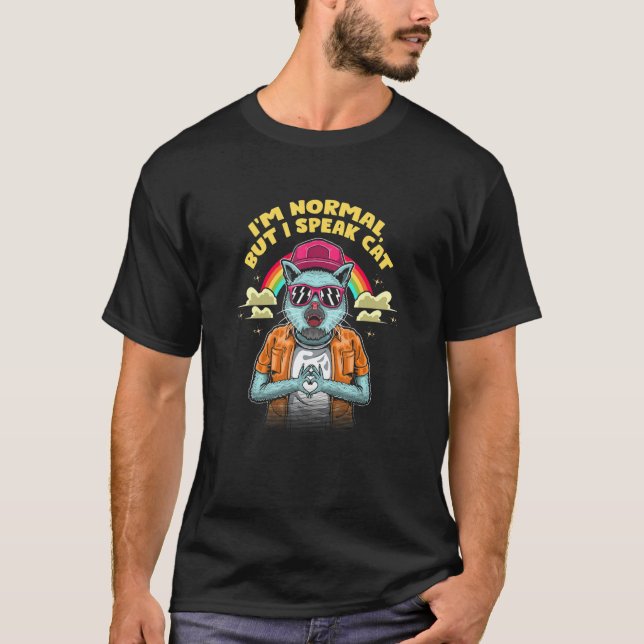 Camiseta Eu sou normal, mas eu falo gata gata e gata (Frente)