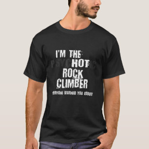 Camiseta Eu Sou O Advertência De Escalada De Rock Psicótico