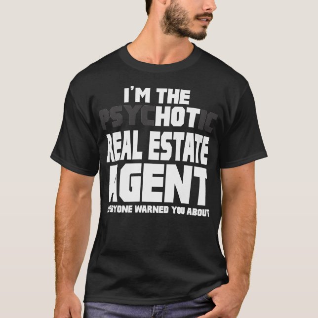 Camiseta Eu Sou O Agente Psicótico Quente Imobiliário Funny (Frente)