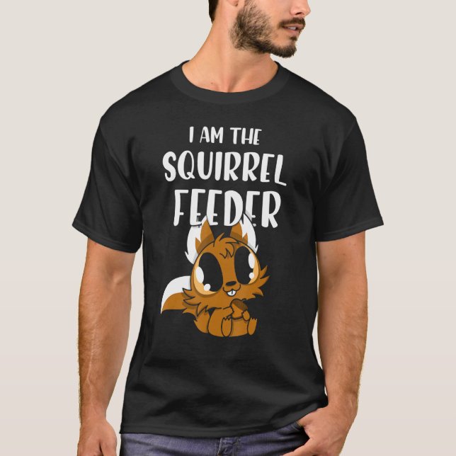 Camiseta Eu Sou o Alimentador de Esquilos 1 (Frente)