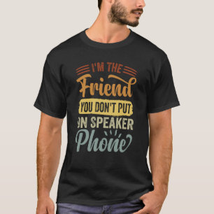 Camiseta Eu sou o amigo que você não coloca no carro de Aut
