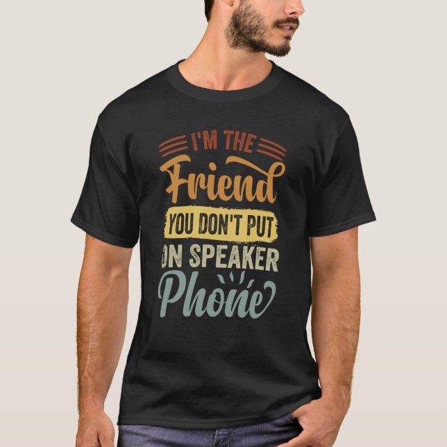 Camiseta Eu sou o amigo que você não coloca no carro de Aut (Frente)