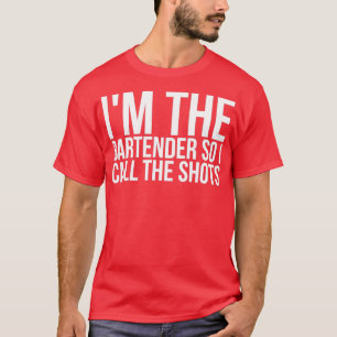 Camiseta Eu Sou O Barman Então Eu Chamo Os Tiros 2
