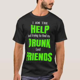 Camiseta Eu Sou O Bebado De Ajuda Perdido Amigos, Melhor Ba
