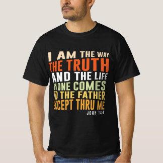 Camiseta Eu sou o caminho, a verdade e a vida - John 14:6