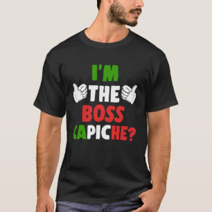 Camiseta Eu Sou o Chefe Capiche Ditado Italiano Nonno Nonna