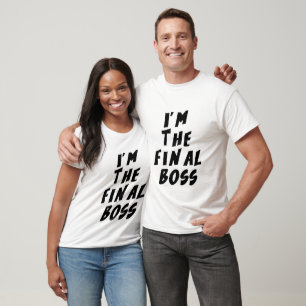 Camiseta Eu sou o chefe final