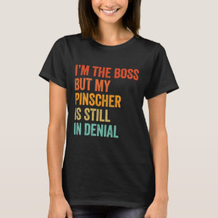 Camiseta Eu Sou O Chefe Mas Meu Pinscher Ainda Está Em Dive