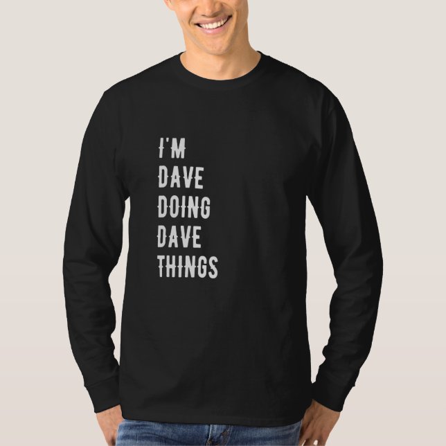 Camiseta Eu sou o Dave Fazendo Coisas do Dave 38 (Frente)