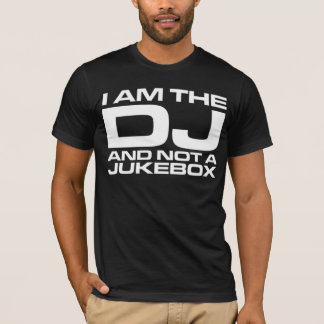 Camiseta Eu sou o DJ e não um jukebox - T escuro