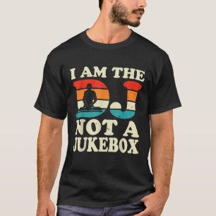 Camiseta Eu sou o DJ não um Jukebox Engraçado Disco DJ Jock