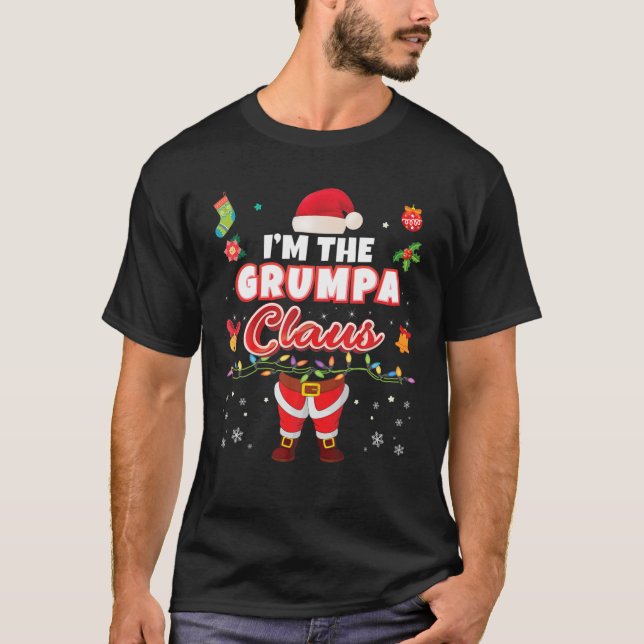 Camiseta Eu sou o Grumpa Claus a combinar o Natal da Feliz  (Frente)