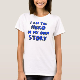 Camiseta "Eu sou o herói de minha própria história"