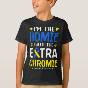 Camiseta Eu Sou O Homie Com Síndrome De Chromie Extra Em Fr