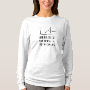 Camiseta Eu Sou O Hustle, O Chefe, A Mulher Engraçada