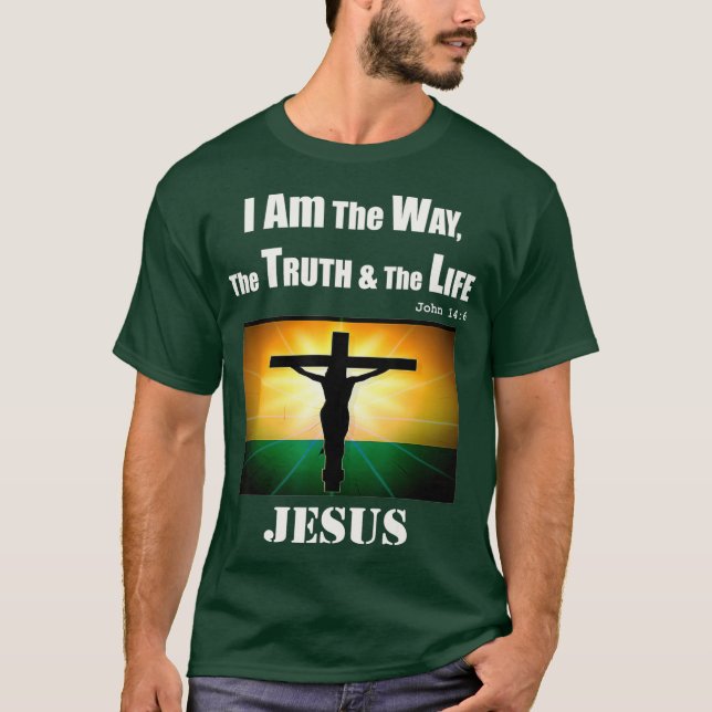 Camiseta Eu sou o jeito da verdade a vida Jesus Cristo 14 (Frente)