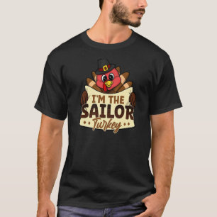 Camiseta Eu sou o marinheiro da família turquia a combinar