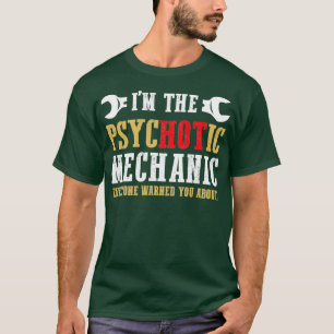 Camiseta Eu sou o mecânico psicótico