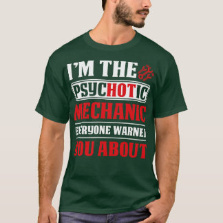 Camiseta Eu Sou O Mecânico Psicótico Todos Avisaram Mecan