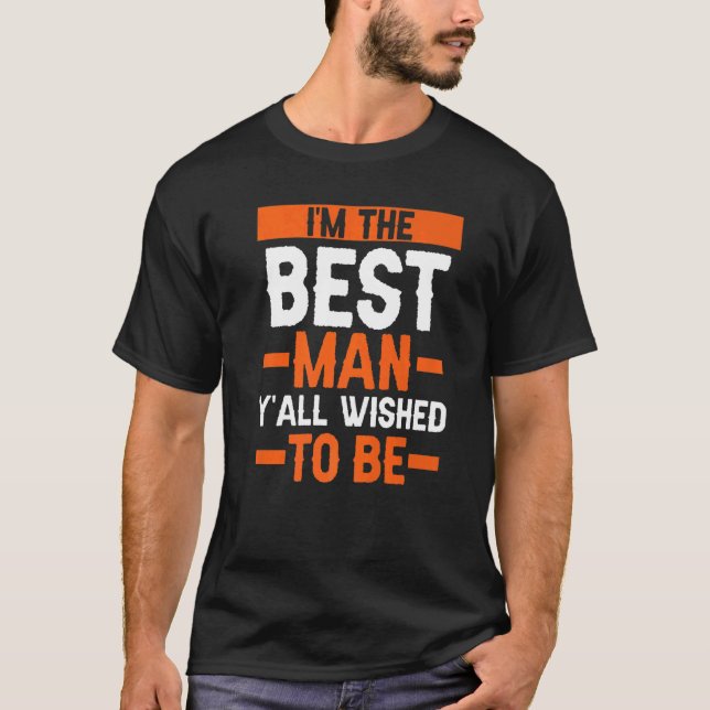 Camiseta Eu Sou o Melhor Homem Festa de Solteiro (Frente)