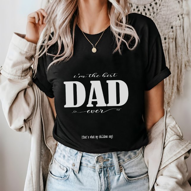 Camiseta Eu sou o melhor PAI de sempre (Criador carregado)